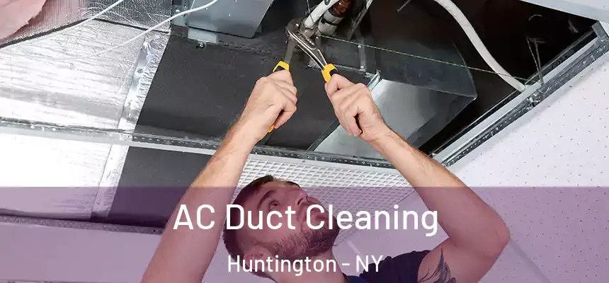  AC Duct Cleaning Huntington - NY