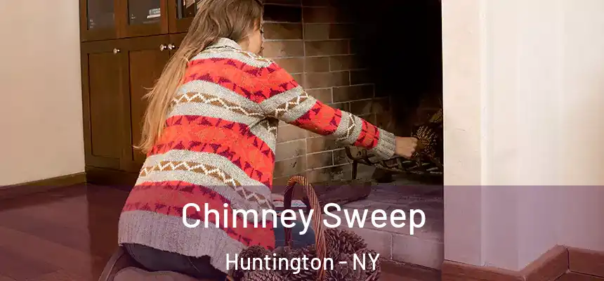  Chimney Sweep Huntington - NY